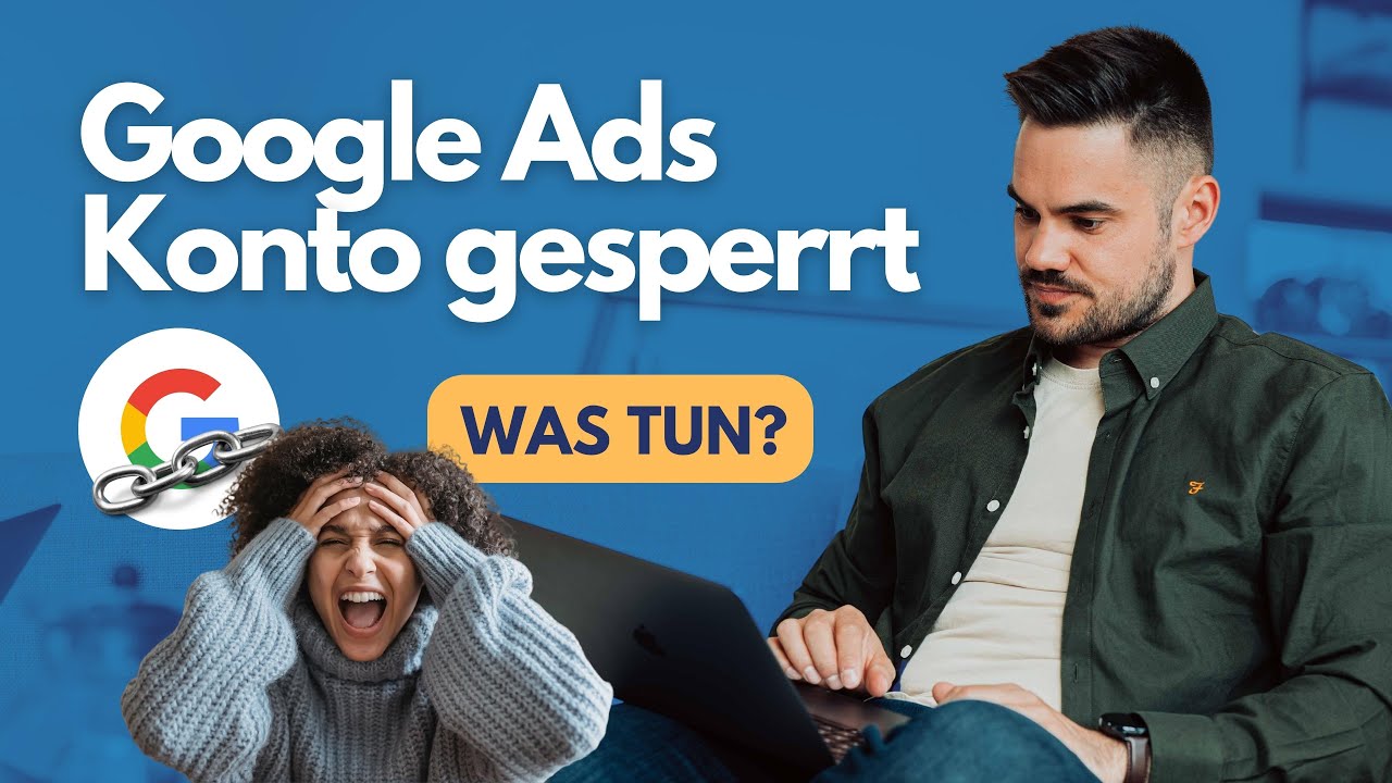 Google Ads Konto gesperrt – bitte nicht sofort Widerspruch einreichen!