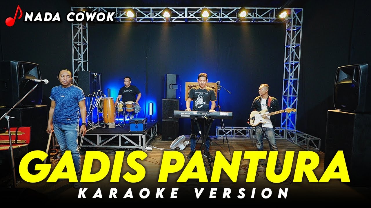 GADIS PANTURA KARAOKE NADA COWOK / PRIA VERSI DANGDUT KOPLO HIGH QUALITY AUDIO CLARITY