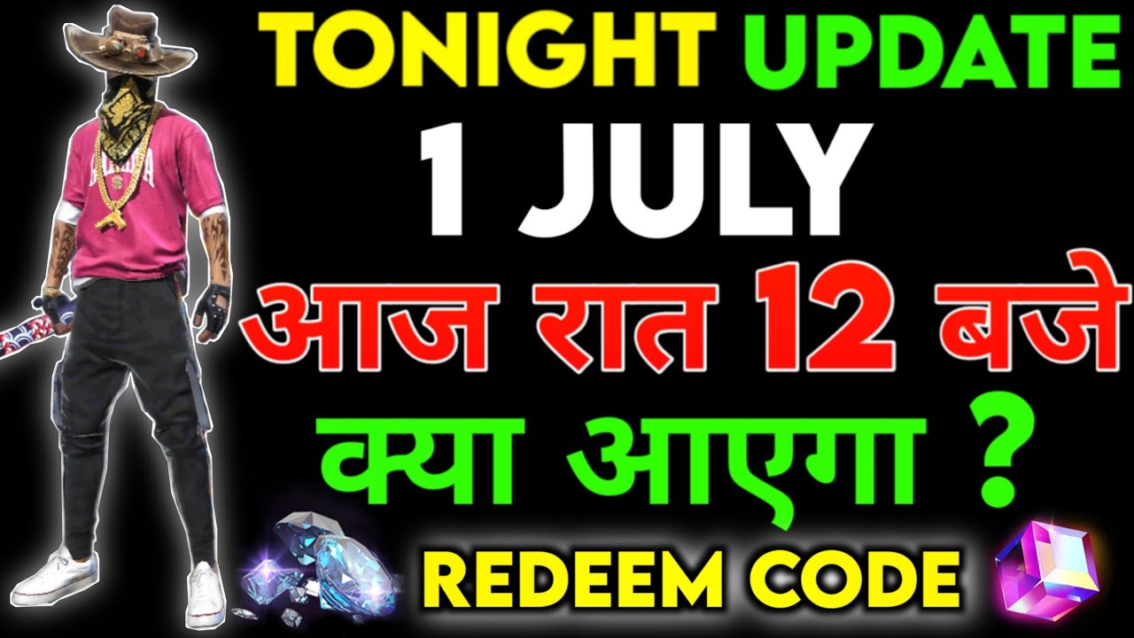 FREE FIRE TONIGHT UPDATE | 1 JULY NEW EVENT | AAJ RAT 12 BAJE KYA AAYEGA | TONIGHT UPDATE FF
