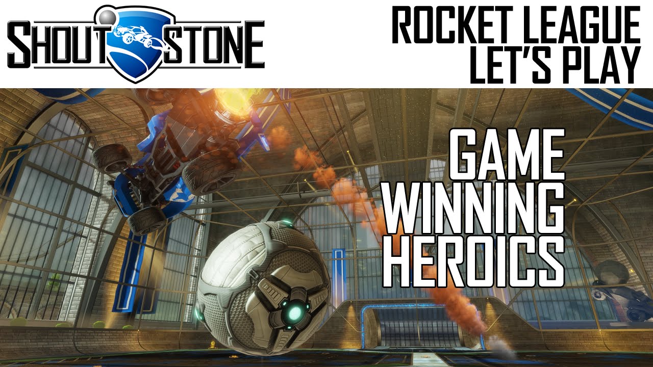 Rocket League Let's Play with Shalthis - Game Winning Heroics - ShoutStone