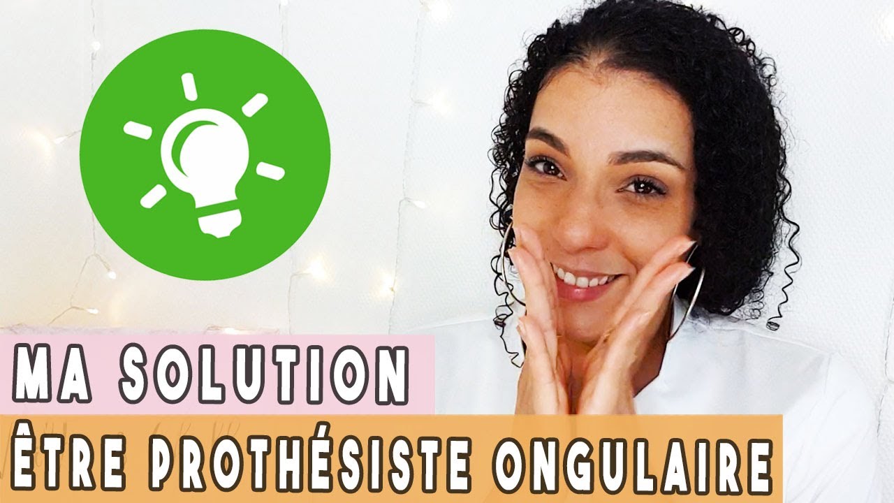 DEVENIR OU SE DEVELOPPER EN TANT QUE PROTHESISTE ONGULAIRE 💜 MA SOLUTION