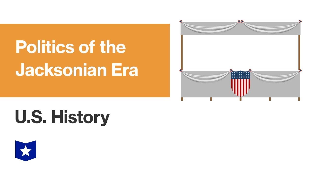 U.S. History | Politics of the Jacksonian Era