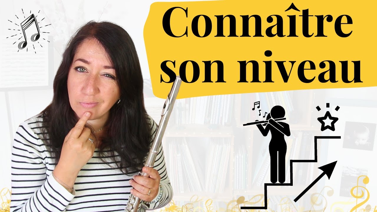 Connaitre son niveau à la flûte traversière