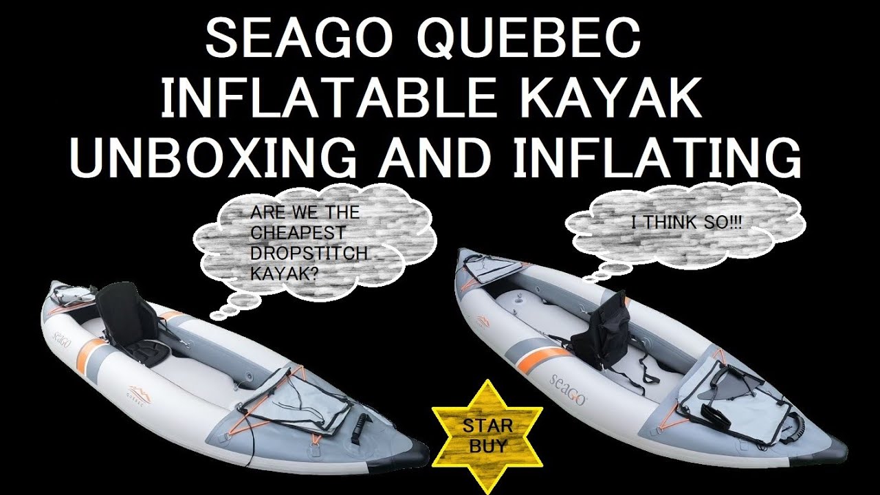 I Bought ANOTHER Kayak! Seago Quebec Inflatable Kayak Unbox and Inflate