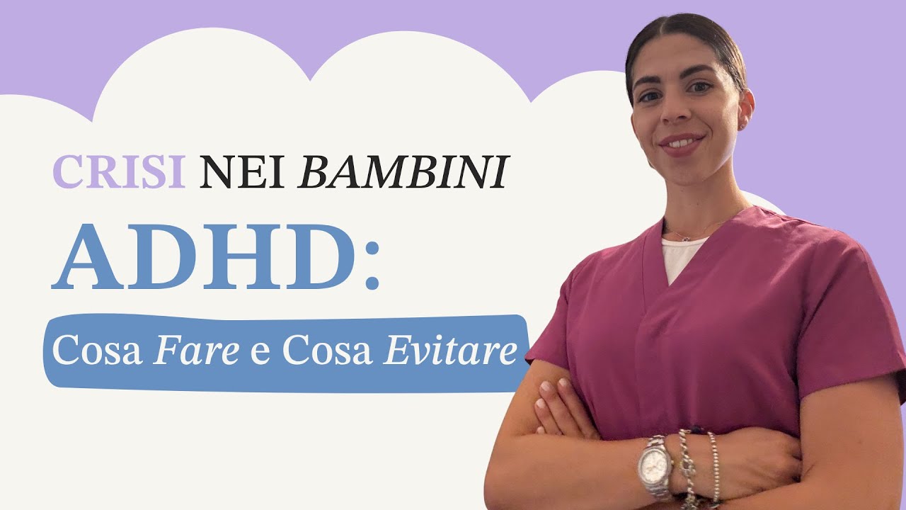 Come Gestire Le Crisi Nel Bambino ADHD: Strategie Pratiche ed Errori da Evitare (per genitori)