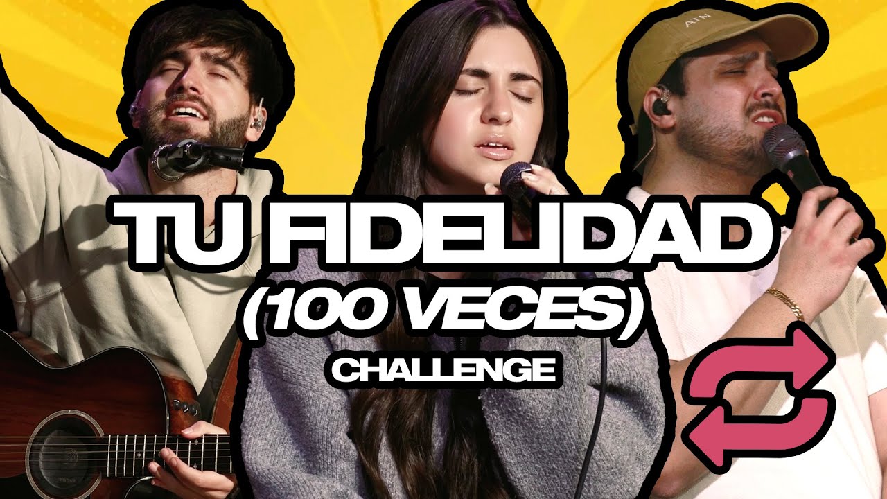 ¿Qué pasa si cantamos Tu Fidelidad 100 veces sin parar?