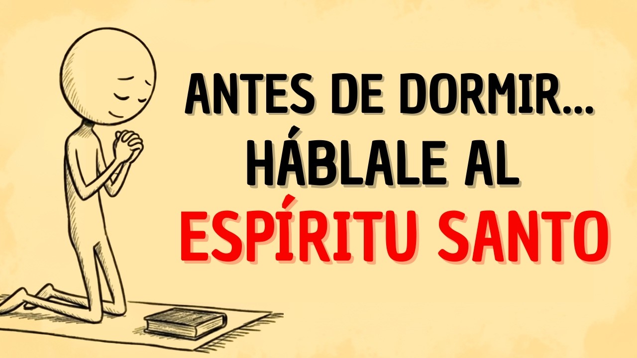 No te DUERMAS sin decirle ESTO al ESPÍRITU SANTO (es clave)