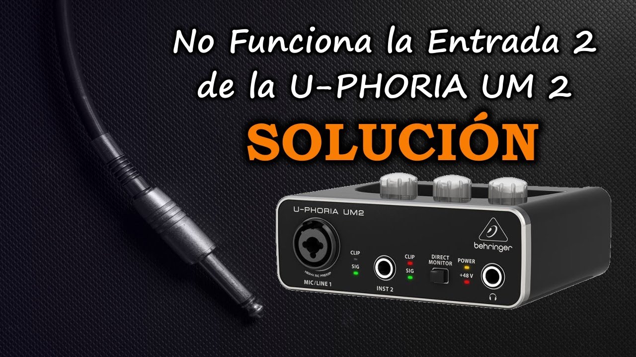 ¿Por Qué No Reconoce la Entrada INST 2 en la U-PHORIA UM2? | SOLUCIÓN DEFINITIVA