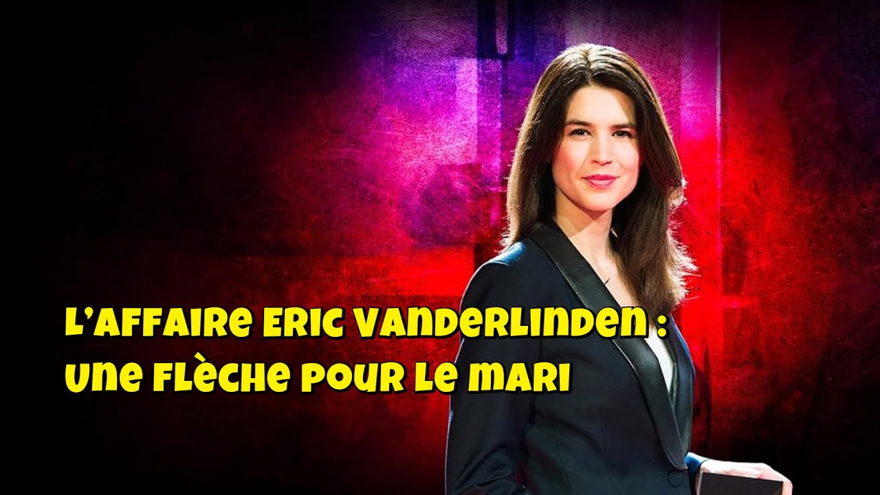 Chroniques criminelles 🔥👮L’affaire Eric Vanderlinden : Une flèche pour le mari