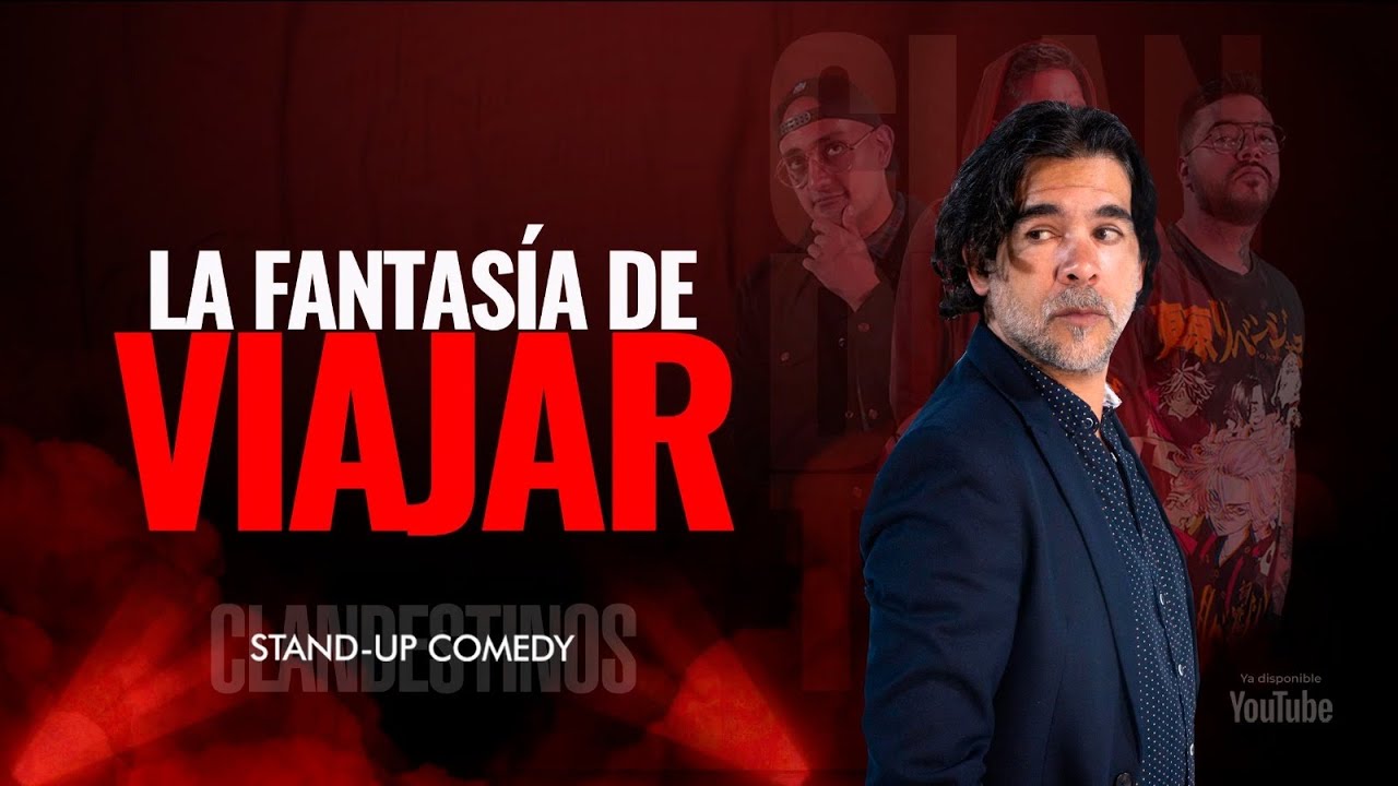 “LA FANTASÍA DE VIAJAR” CLANDESTINOS - JUAN BUENAVENTURA