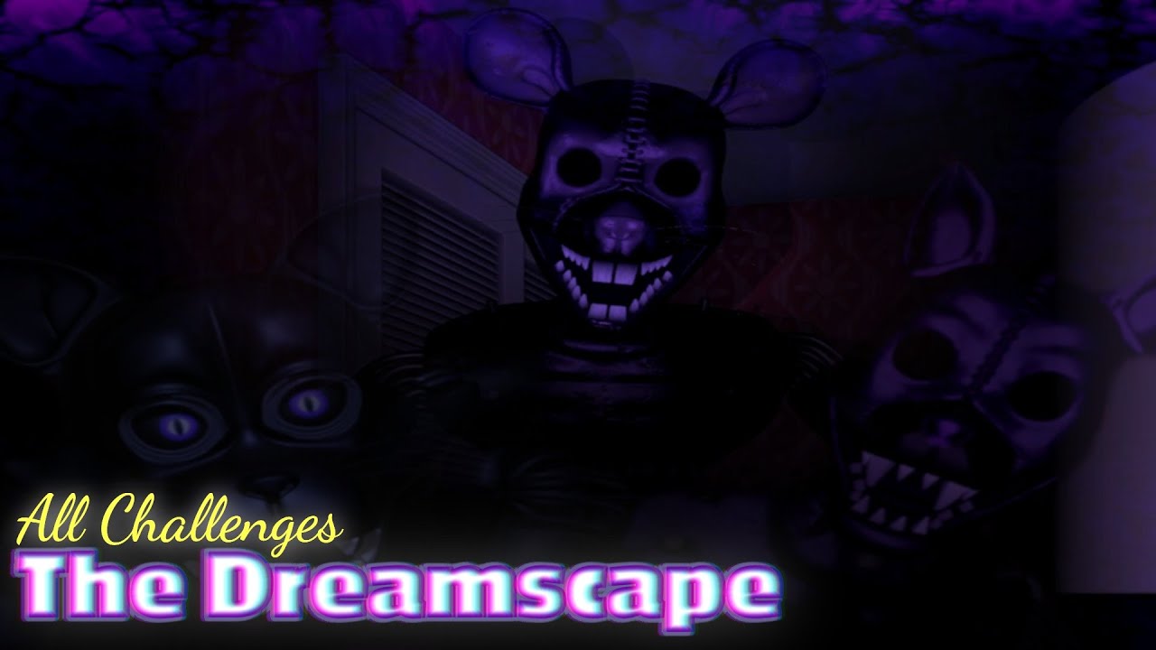 The Dreamscape All Challenges Complete || Five Nights at Candy's 3 Deluxe