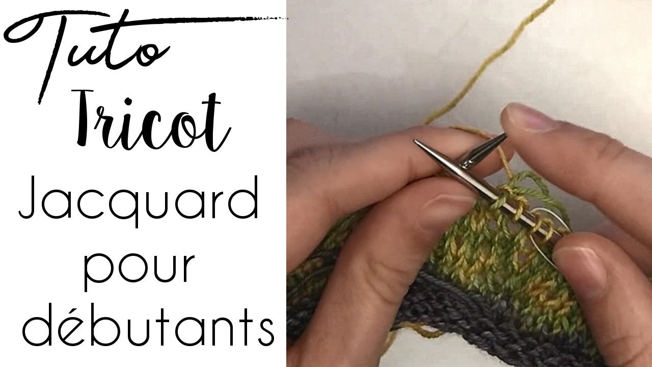 Tuto Tricot - JACQUARD POUR DEBUTANTS