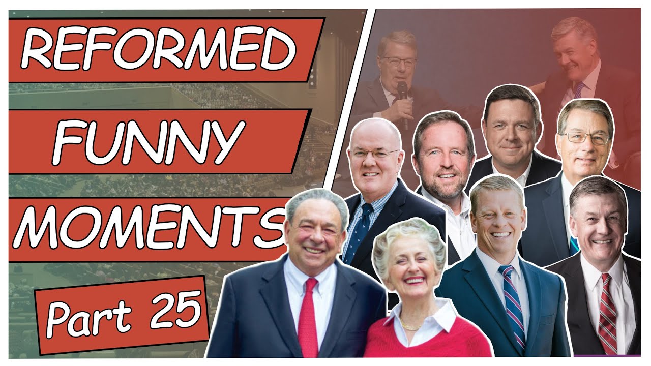 Reformed Funny Moments - Part 25
