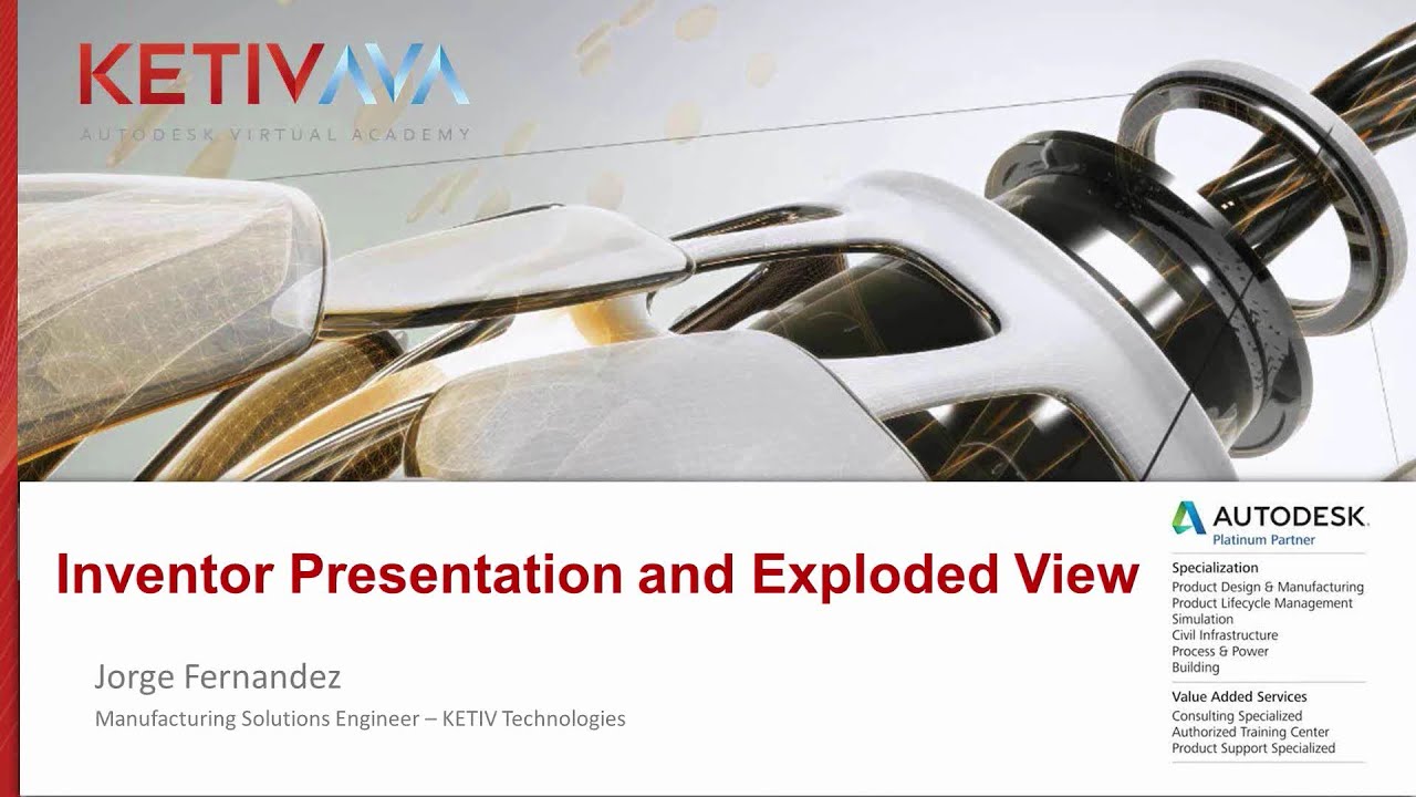 Autodesk Virtual Academy: Inventor Presentation and Exploded View