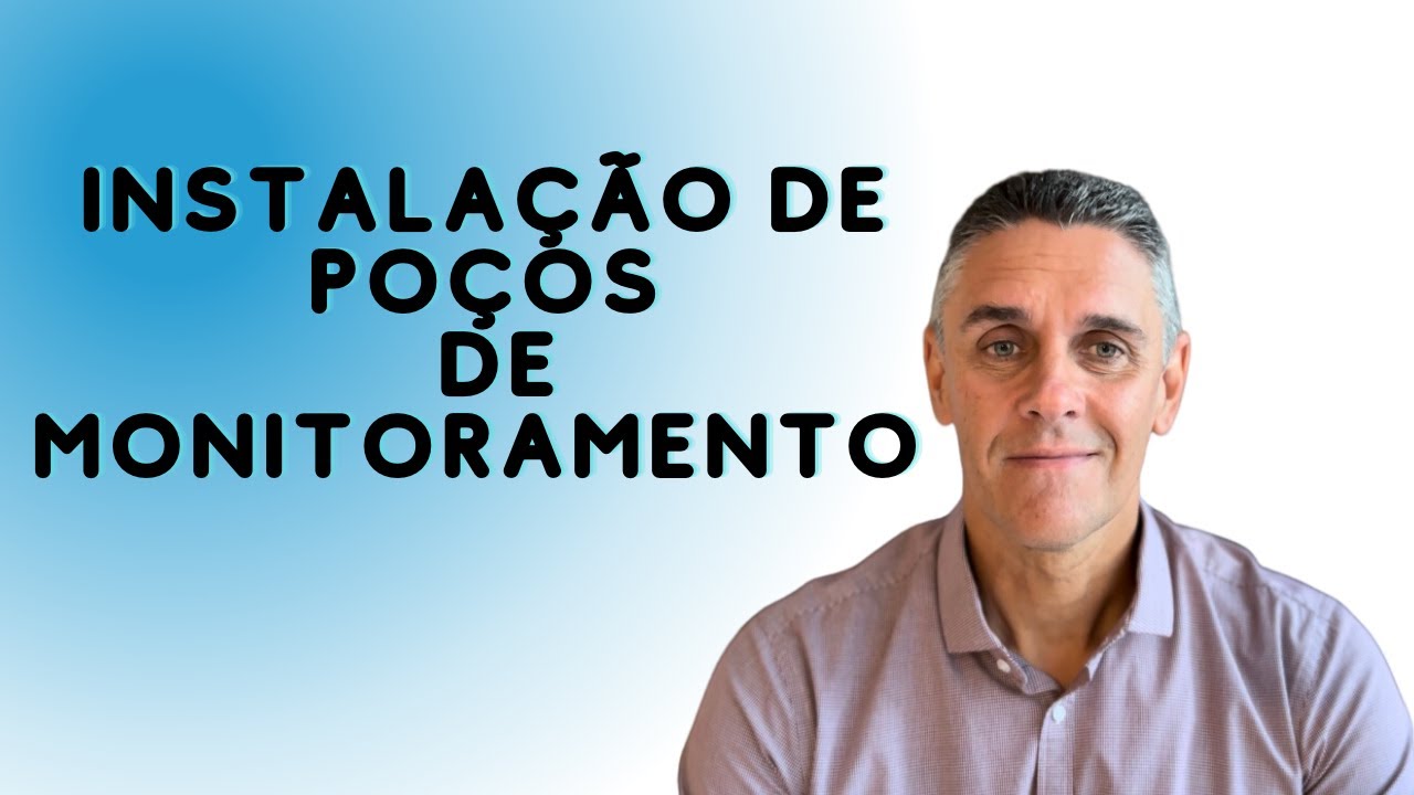 Instalação de Poços de Monitoramento