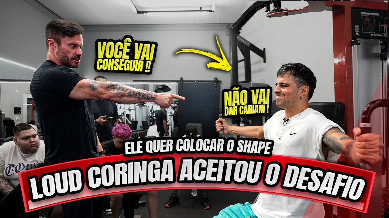 LOUD CORINGA ACEITOU O DESAFIO - ELE QUER COLOCAR O SHAPE !