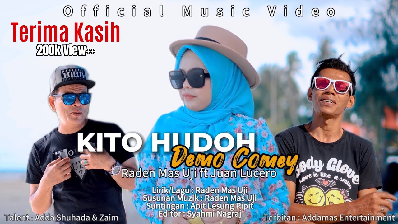 Kito Hudoh Demo Comey - Raden Mas Uji ft Juan Lucero || Official Music Video