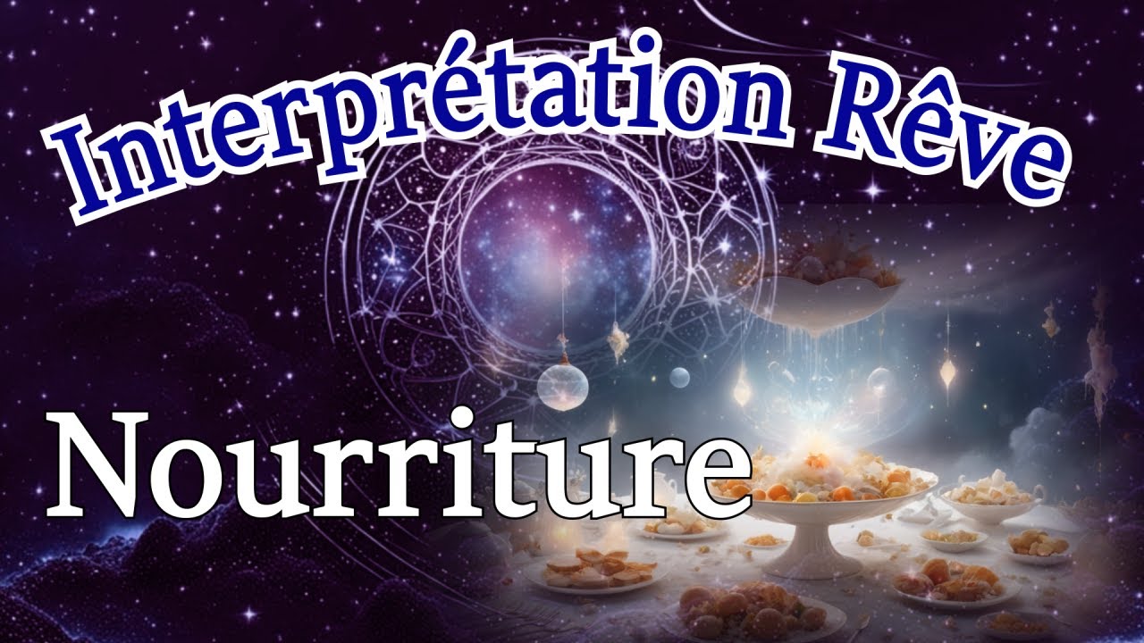 Interpr&eacute;tation de r&ecirc;ve de  Nourriture