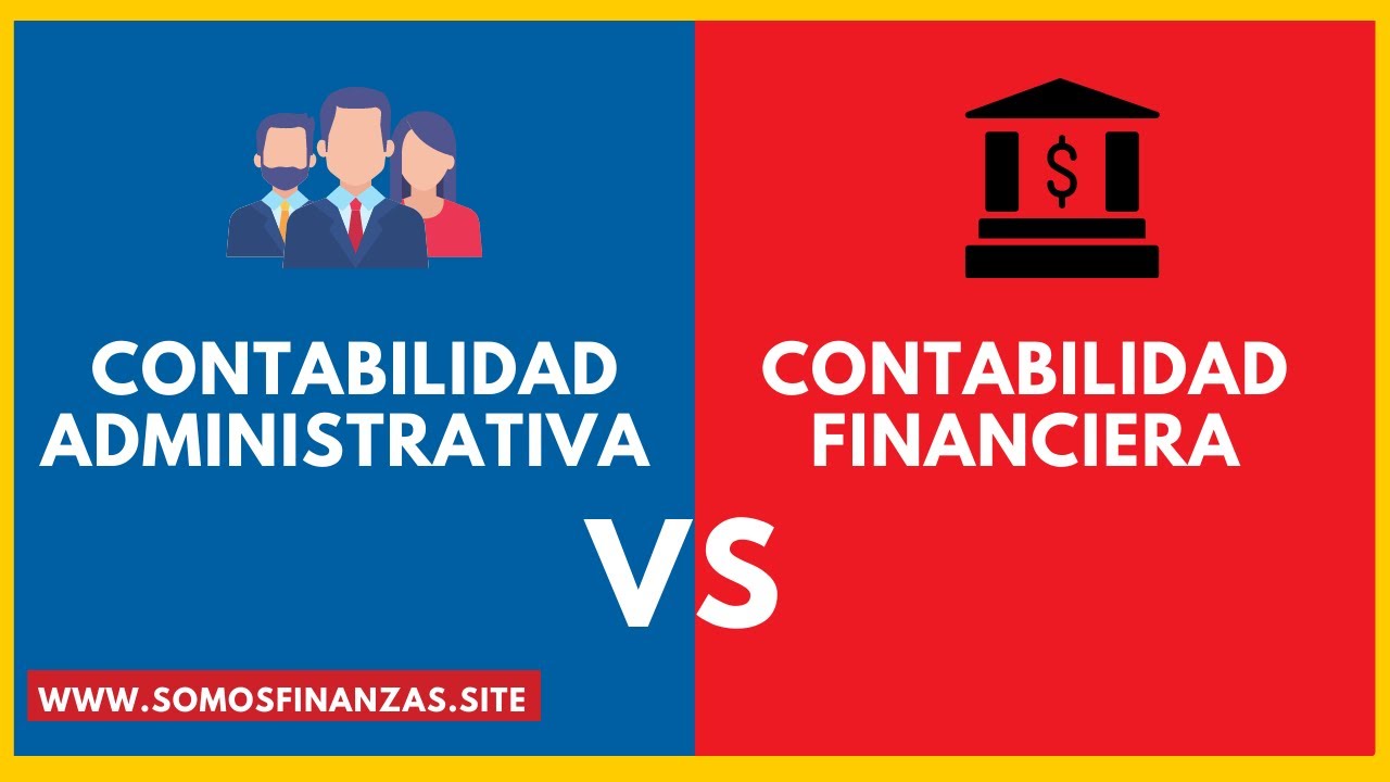 Contabilidad Administrativa y Financiera  ► Cuadro Comparativo, Diferencias, Ejemplos y Similitudes