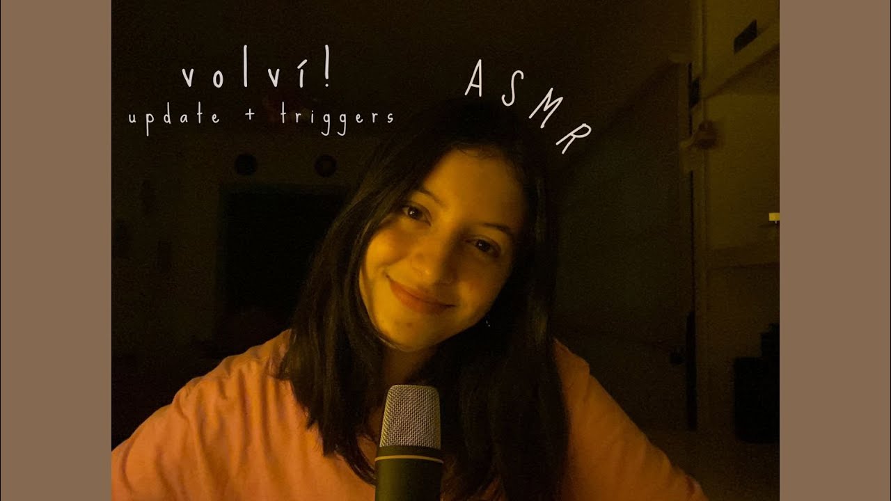 ASMR •volví! update + triggers•