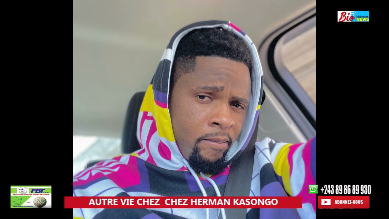 La vraie vie d'Herman kasongo chez autre vie