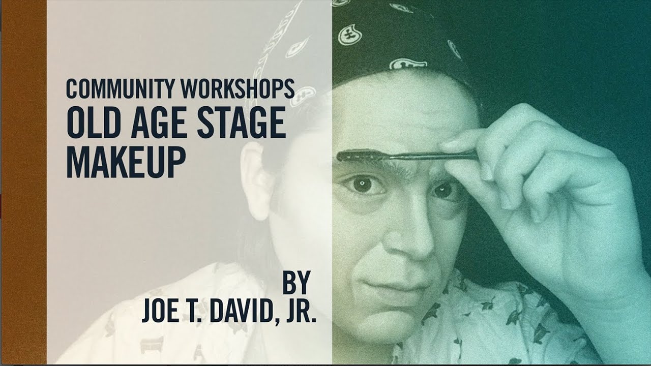 Community Workshops: Old Age Stage Makeup Tutorial