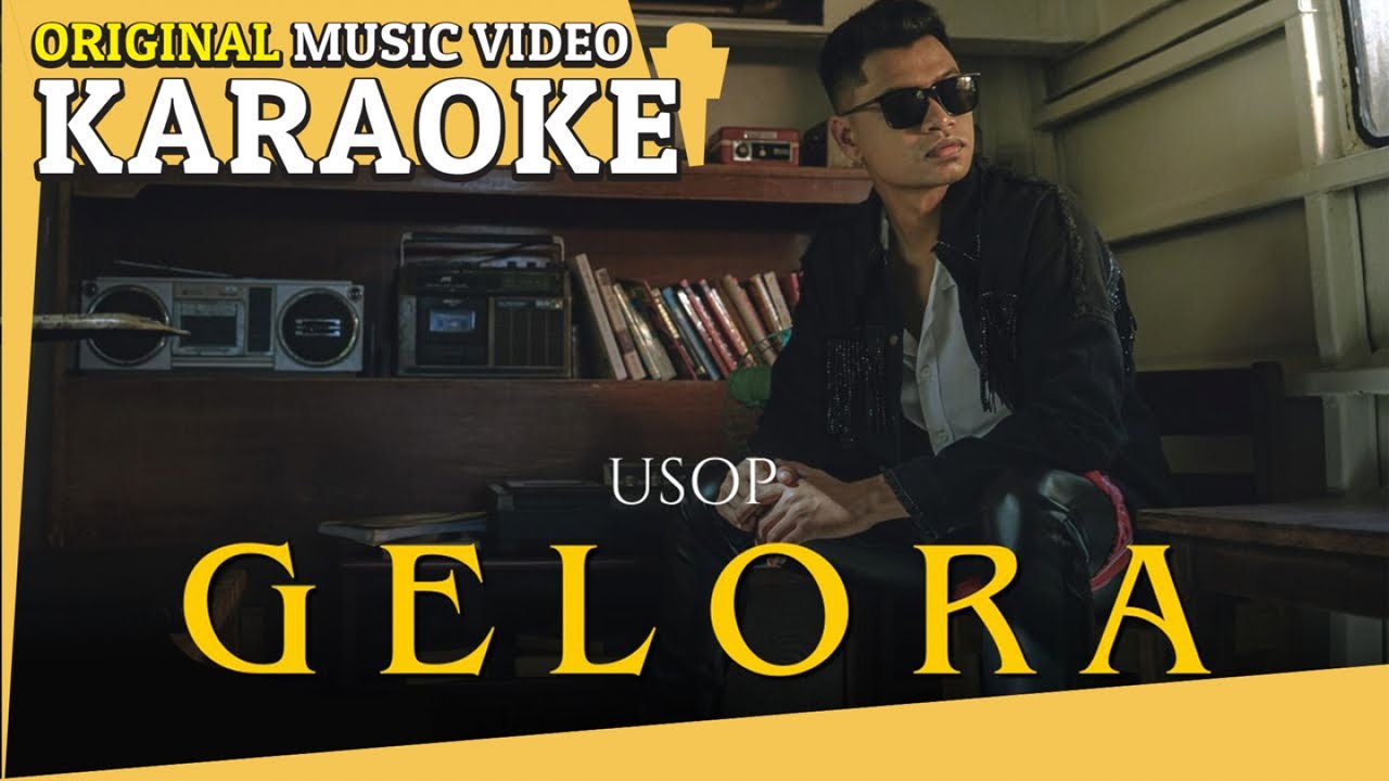 Usop - Gelora (Karaoke MV)