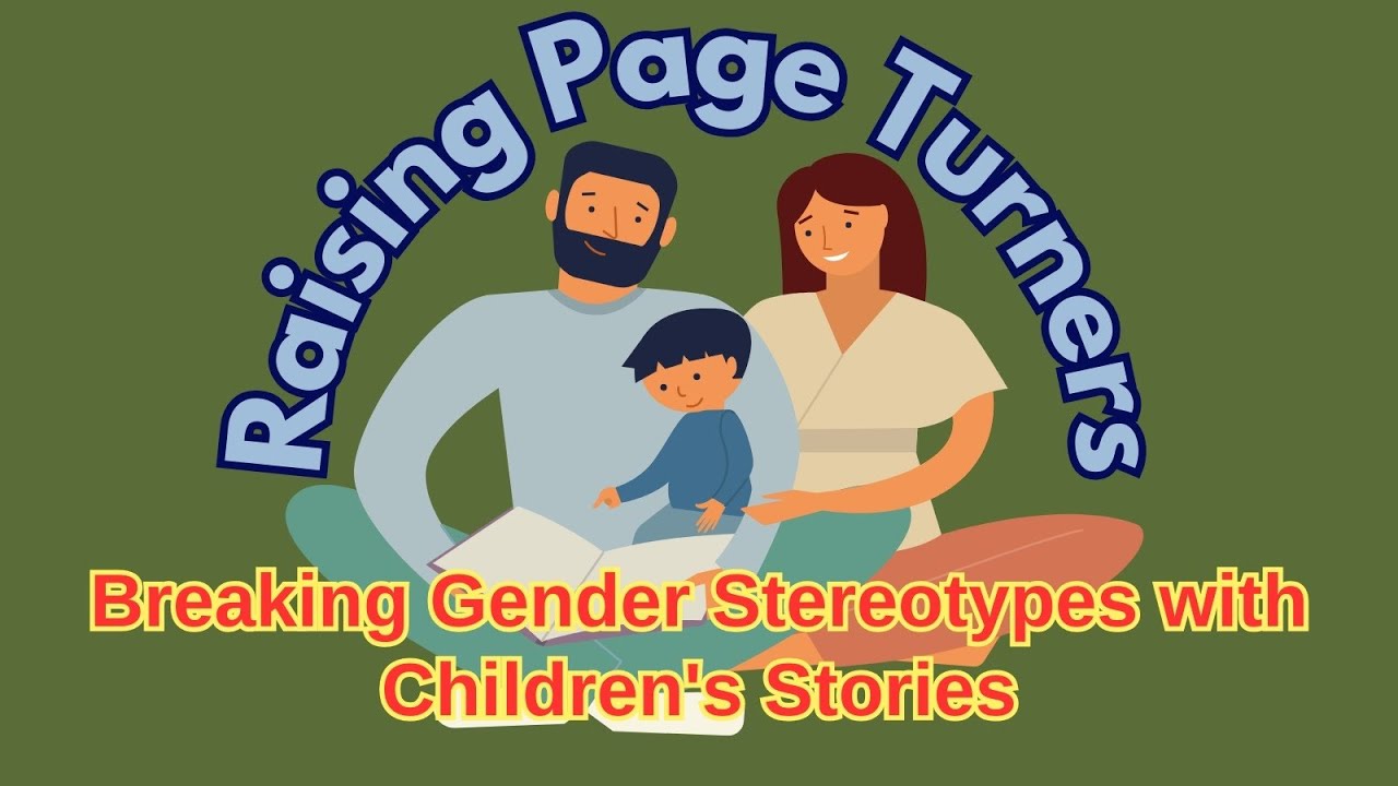 Breaking Gender Stereotypes with Children's Stories