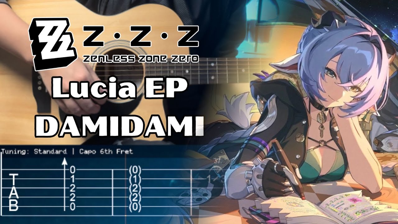 Lucia EP - DAMIDAMI (Zenless Zone Zero) | Fingerstyle Guitar TAB