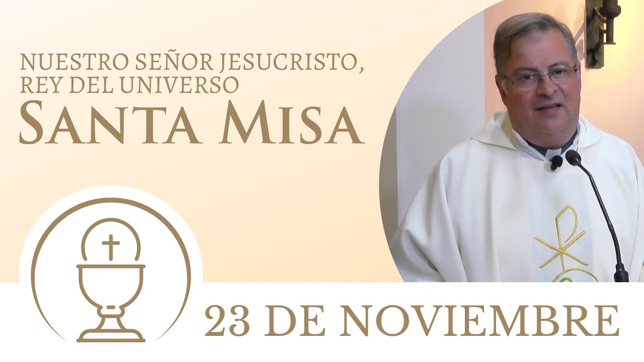 Santa Misa de hoy domingo 23 de noviembre 2025