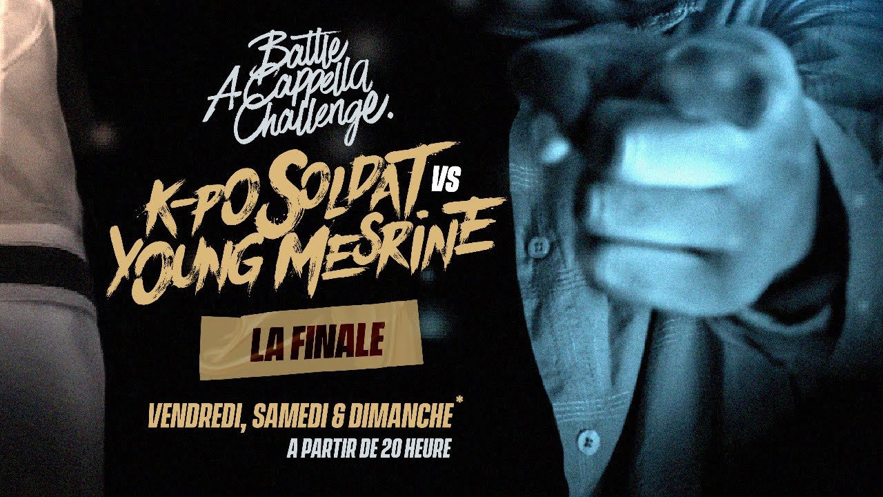 K-PO SOLDAT VS YOUNG MESRINE: LA FINALE (3eme ROUND) #BattleAcapellaChallenge #Vol2