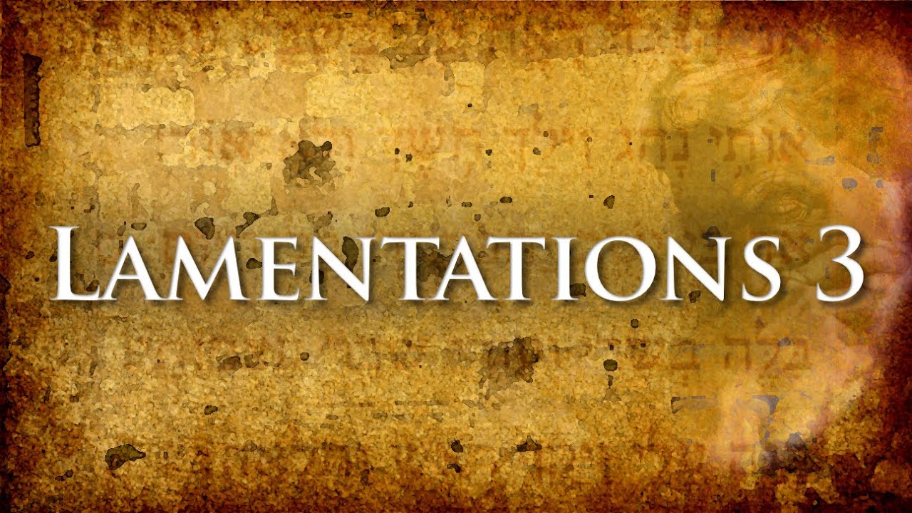 Lamentations 3:1-27 (set to music) [NEW 2026 version]