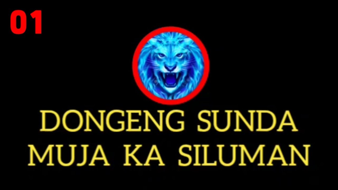 DONGENG SUNDA MUJA KA SILUMAN BAGIAN 01