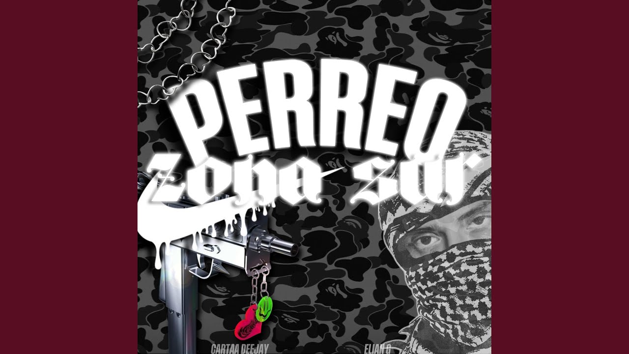 Perreo Zona Sur (feat. Elian G)