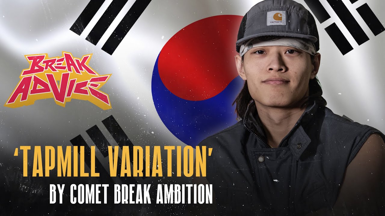 Tapmill Variation /w Comet (Break Ambition / South Korea) | breakadvice