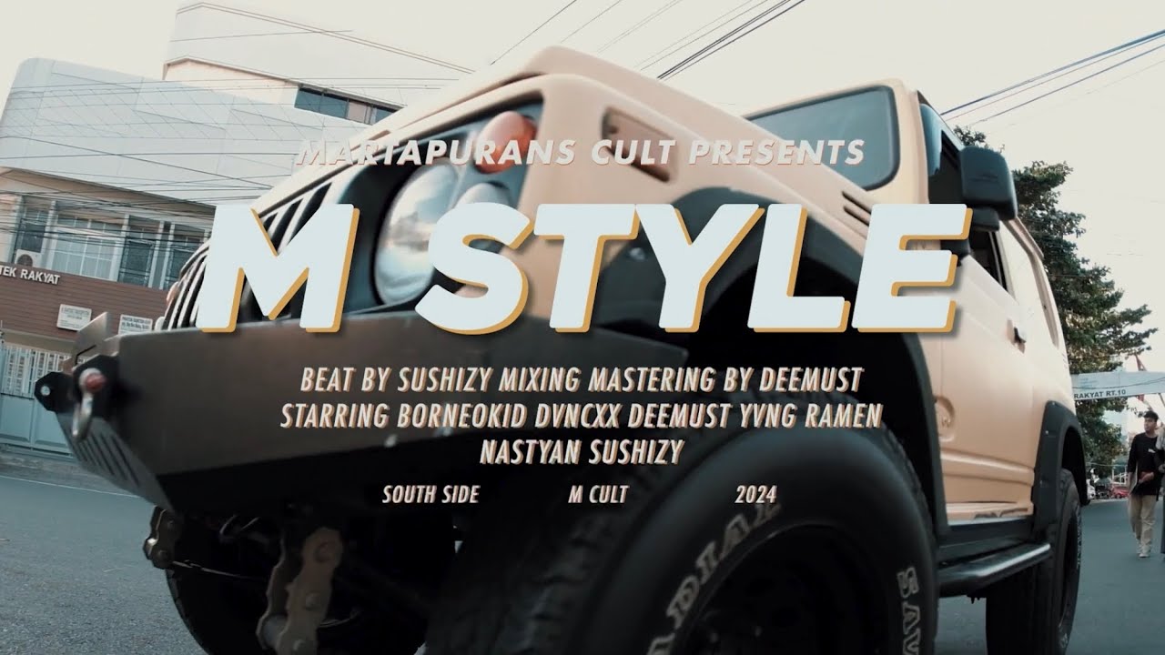 M CULT - M STYLE ft. @BorneoKid, dvncxx, @Deemust, @YvngRamen, NastyAn & @sushizy (MV)
