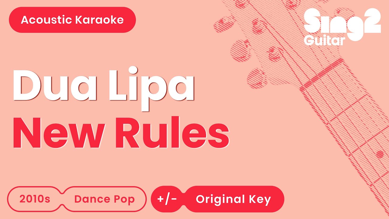 Dua Lipa - New Rules (Acoustic Karaoke)