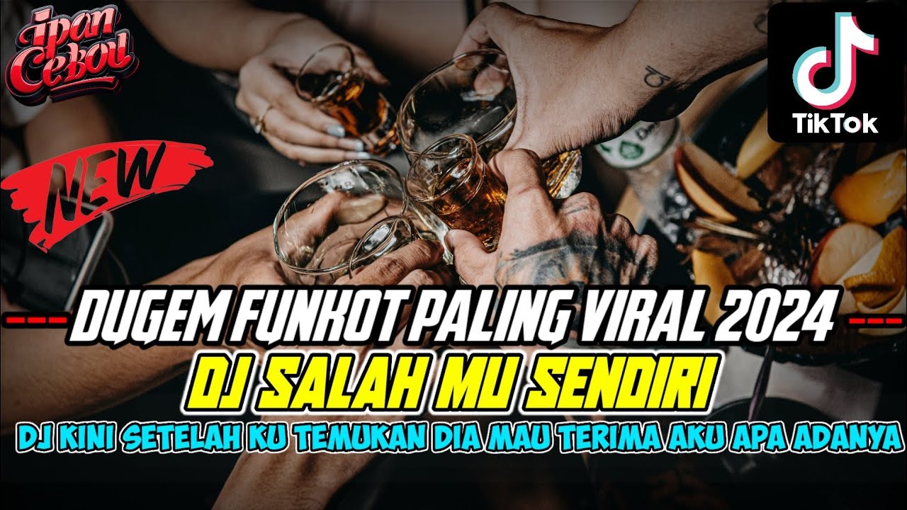 DUGEM KINI SETELAH KU TEMUKAN DIA MAU TERIMA AKU APA ADANYA X DJ SALAHMU SENDIRI❗KUMPULAN LAGU VIRAL