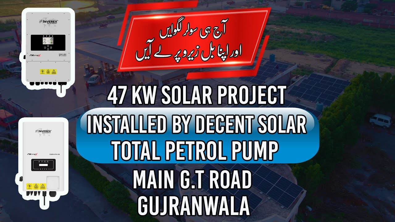 47KW Solar Project Installed by Decent Solar Total Petrol Pump Main G.T Road Gujranwala.
