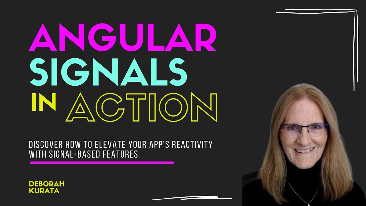 Angular Signals in Action | Deborah Kurata