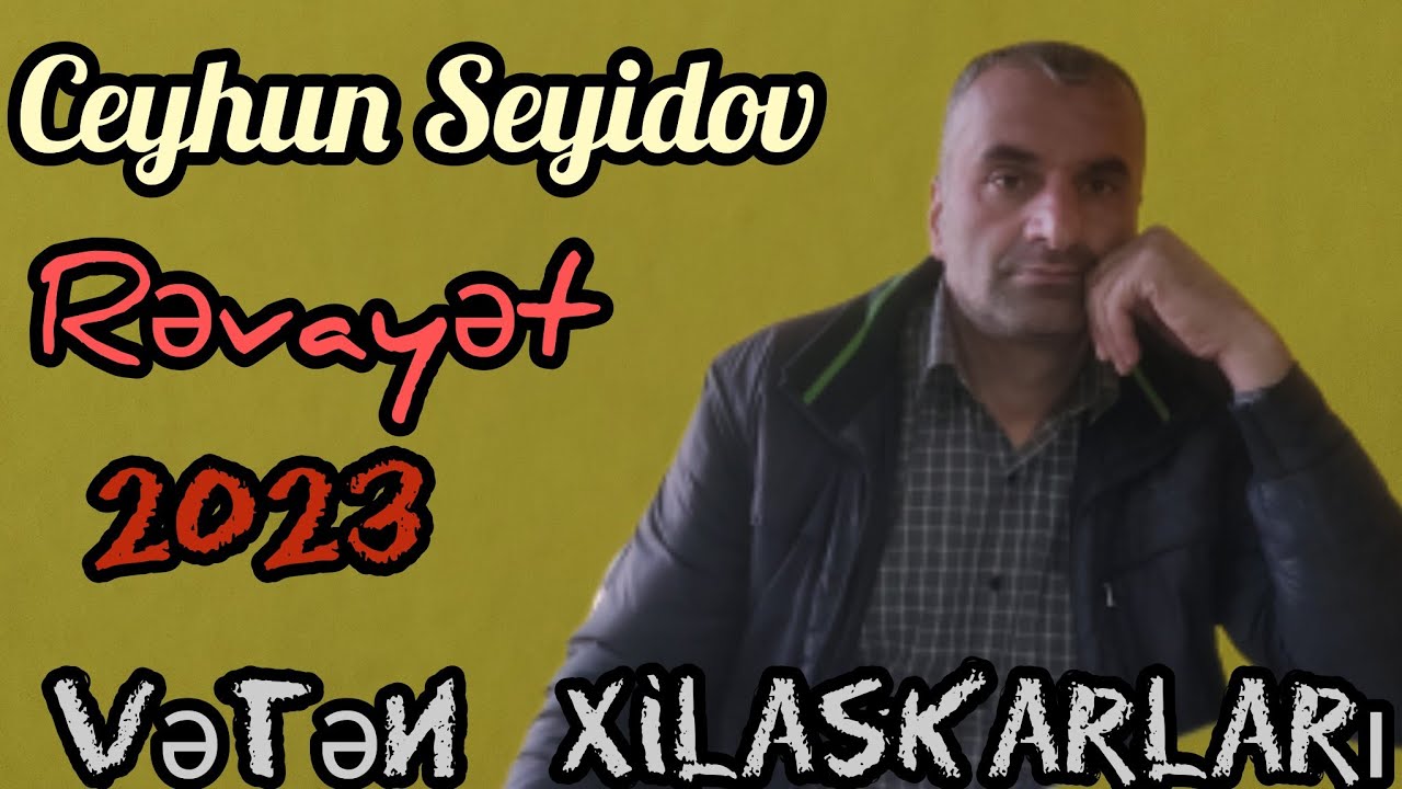Ceyhun Seyidov - Vətən xilaskarları / Rəvayət 2023 #youtuber #şəhidlər