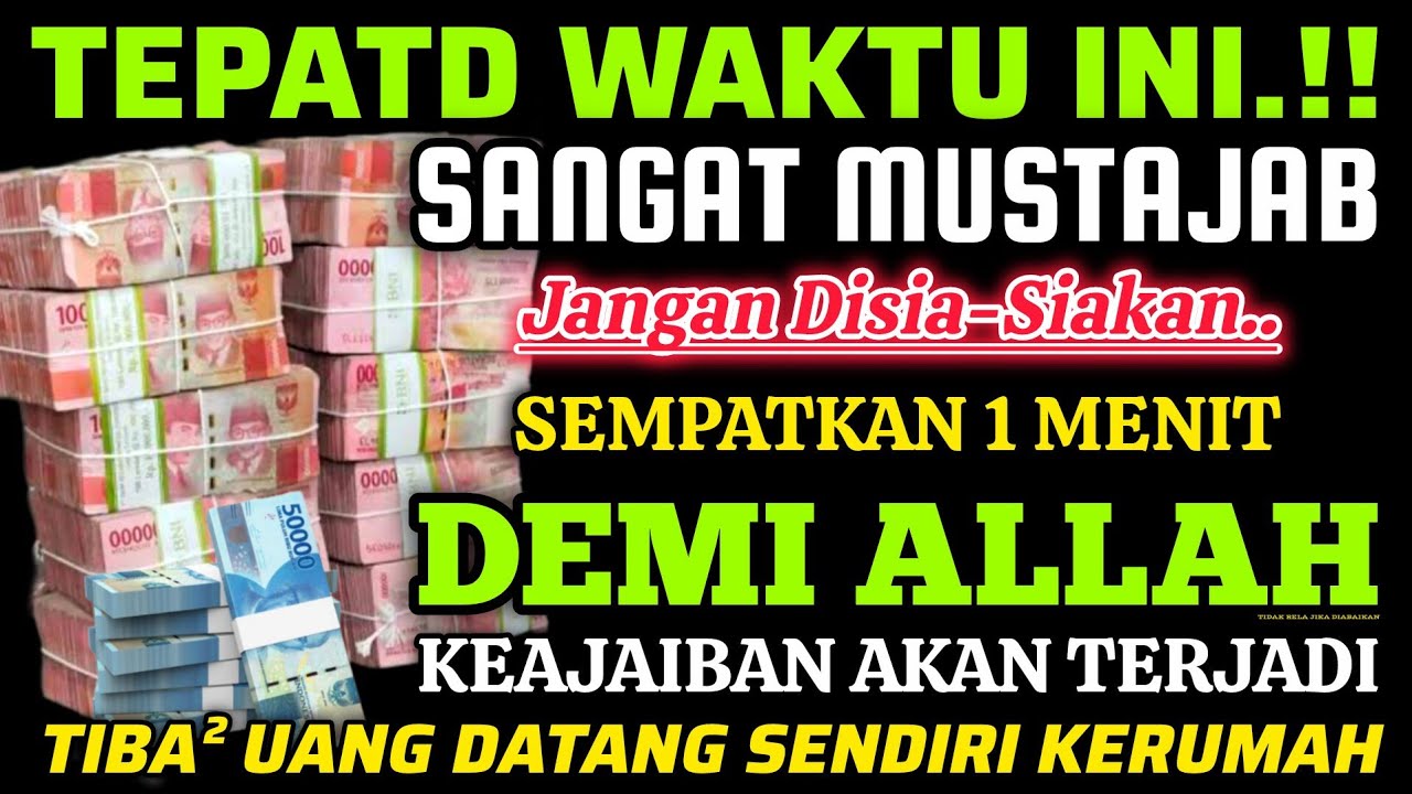 🔴SEMPATKAN 1 MENIT PUTAR, UANG BENAR2 DATANG SENDIRI KERUMAH, DOA KEKAYAAN PALING MUSTAJAB 🤲🤲🤲