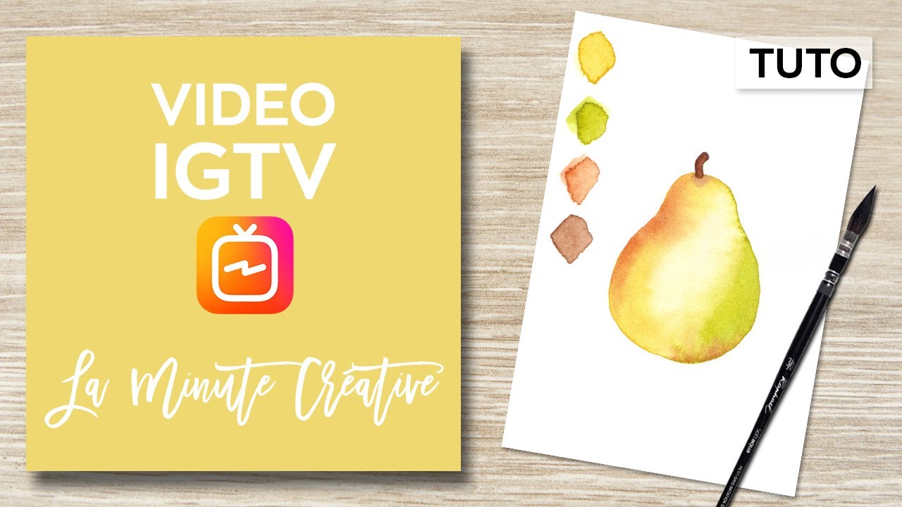 La MINUTE CREATIVE #10 Peindre une poire à l'aquarelle 🍐 (TUTO IGTV)