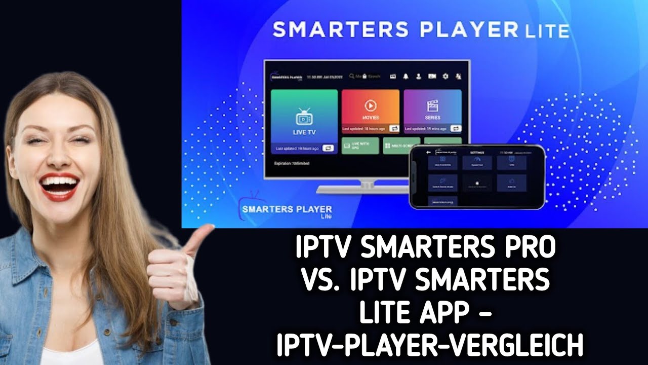 IPTV Smarters Pro vs. IPTV Smarters Lite App - IPTV-Player-Vergleich