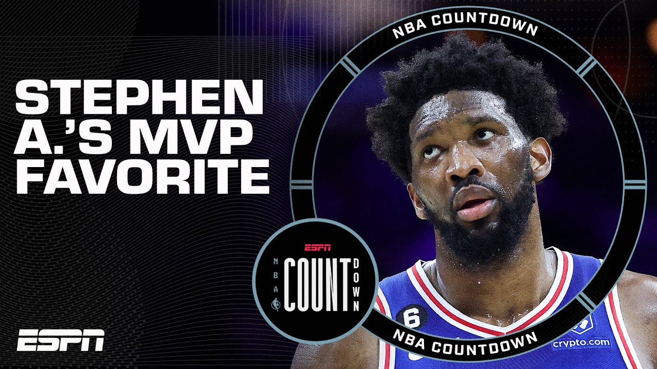 Stephen A.: Joel Embiid is MY frontrunner for the NBA MVP | NBA Countdown