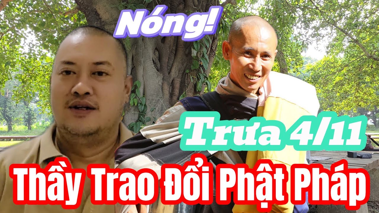 #242 N&Oacute;NG Gặp Thầy Trao Đổi Phật Ph&aacute;p - Tin Tức Thầy Minh Tuệ Mới Nhất h&ocirc;m nay s&aacute;ng 4/11