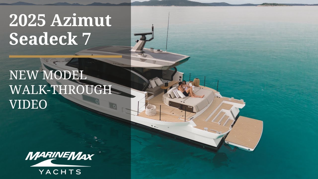 NEW MODEL! | 2025 Azimut Seadeck 7 | MarineMax Yacht Center, Pompano Beach, FL