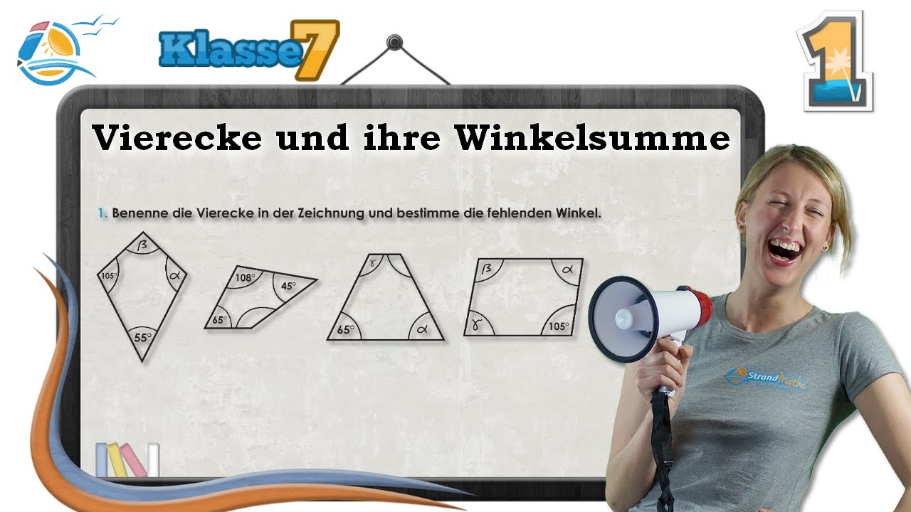 Vierecke und ihre Winkelsumme || Klasse 7 ★ Übung 1
