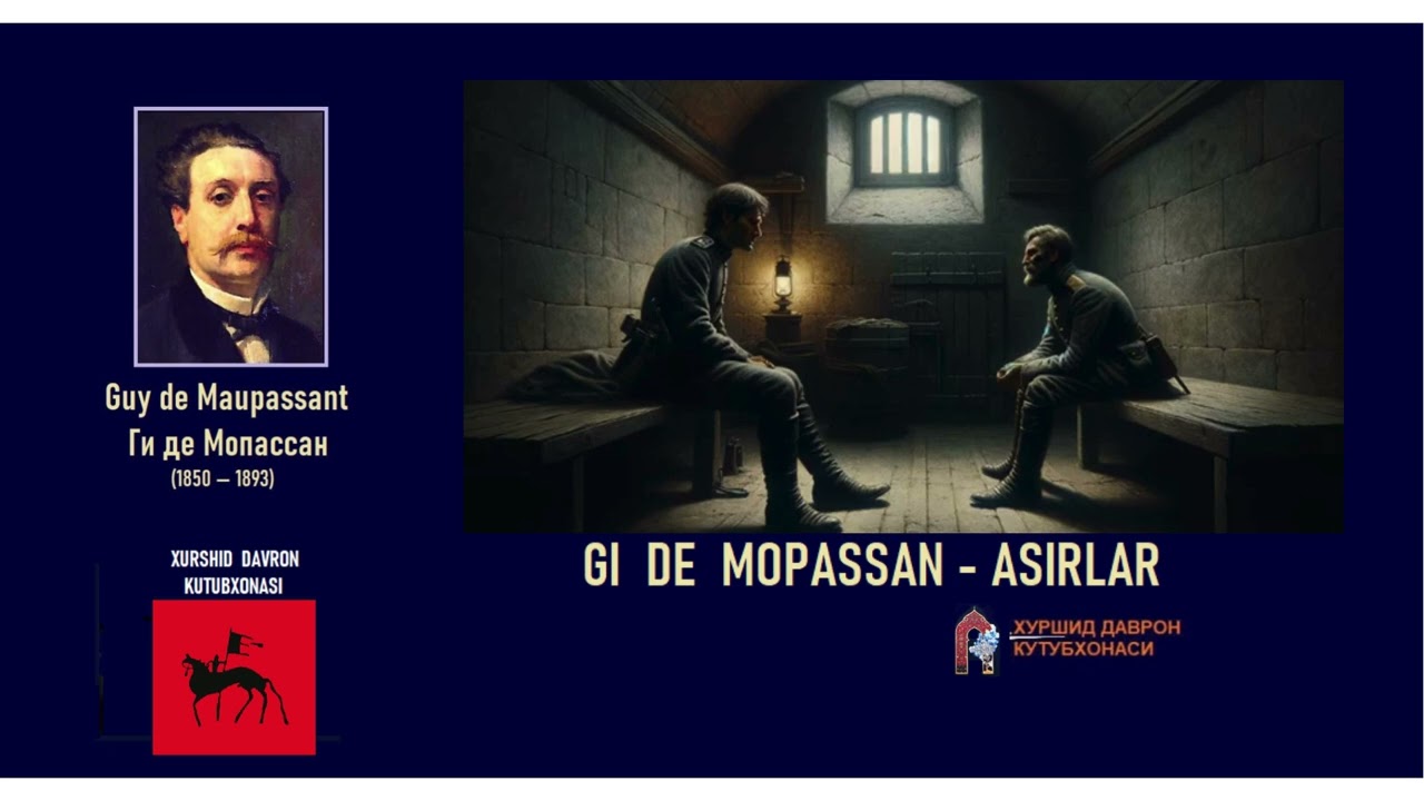 Asirlar.  Farang adibi Gi de Mopassan hikoyasi