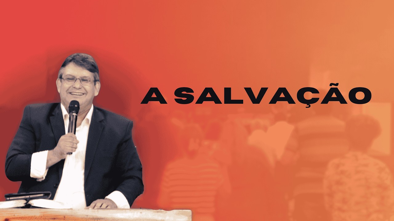 A SALVAÇÃO - PR. RUBENS MELO